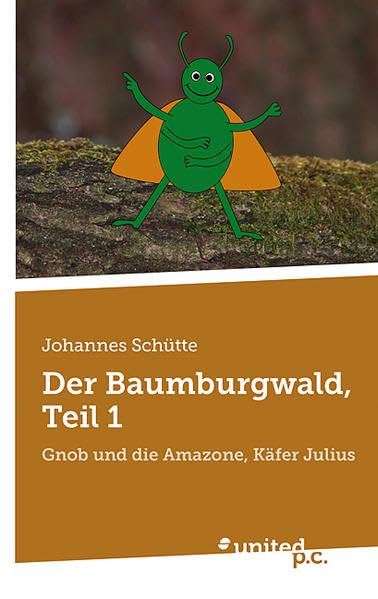 Der Baumburgwald: Gnob und Die Amazone, Käfer Julius book