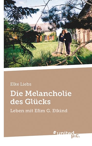 Die Melancholie des Glücks: Leben mit Efim G. Etkind Contemporary literature