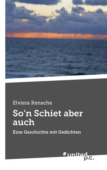 So’n Schiet aber auch: Eine Geschichte mit Gedichten Poetry