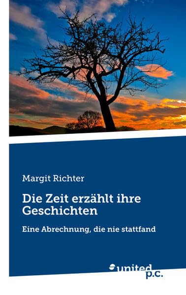 Die Zeit erzählt ihre Geschichten: Eine Abrechnung, die nie stattfand Contemporary literature