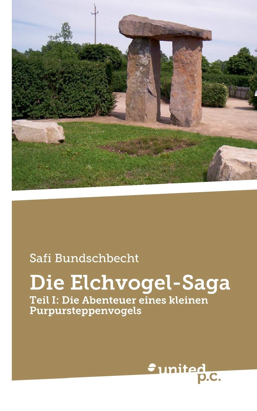 Die Elchvogel-Saga: Teil I: Die Abenteuer eines kleinen Purpursteppenvogels Contemporary literature