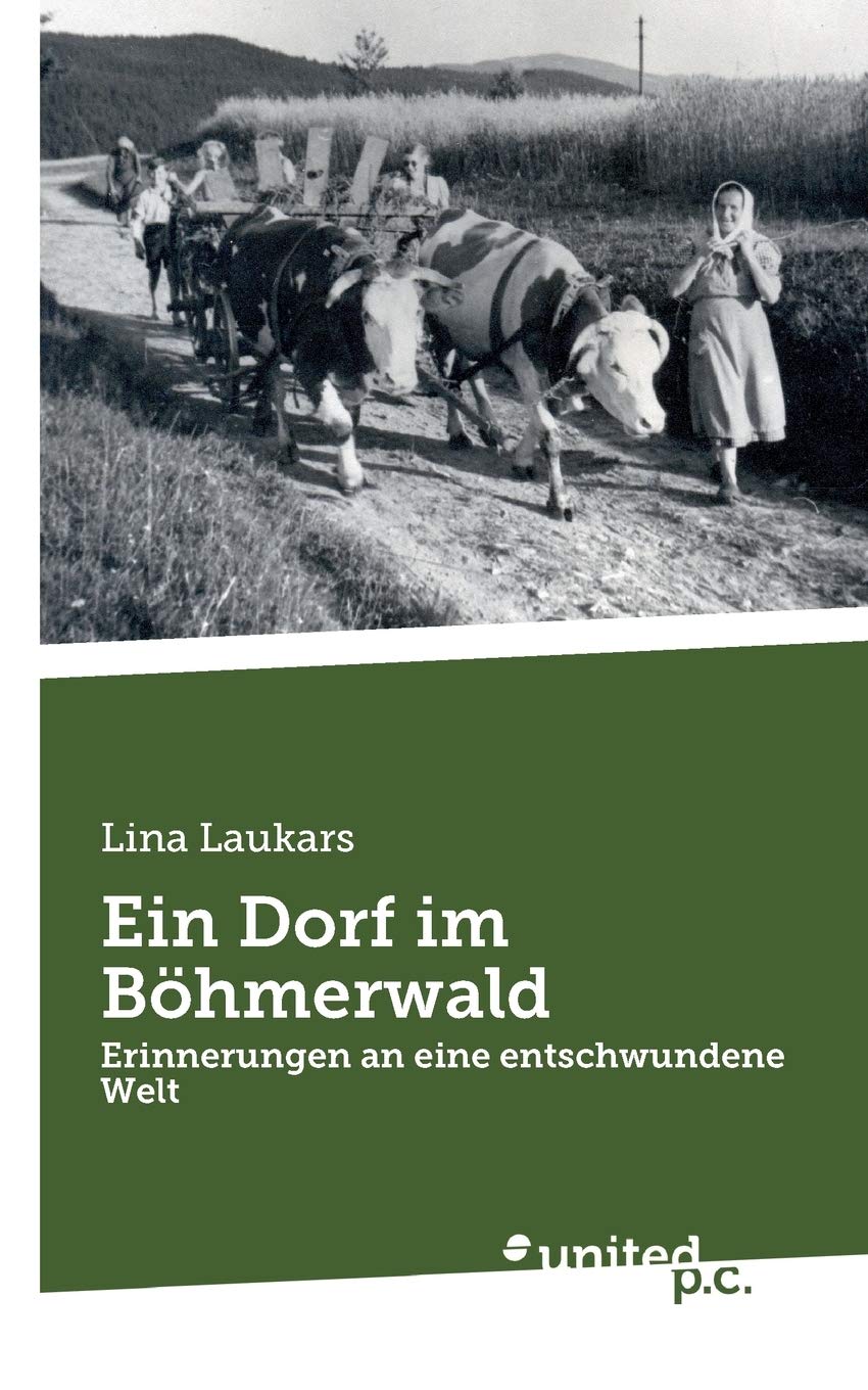 Ein Dorf im Böhmerwald: Erinnerungen an eine entschwundene Welt Contemporary literature