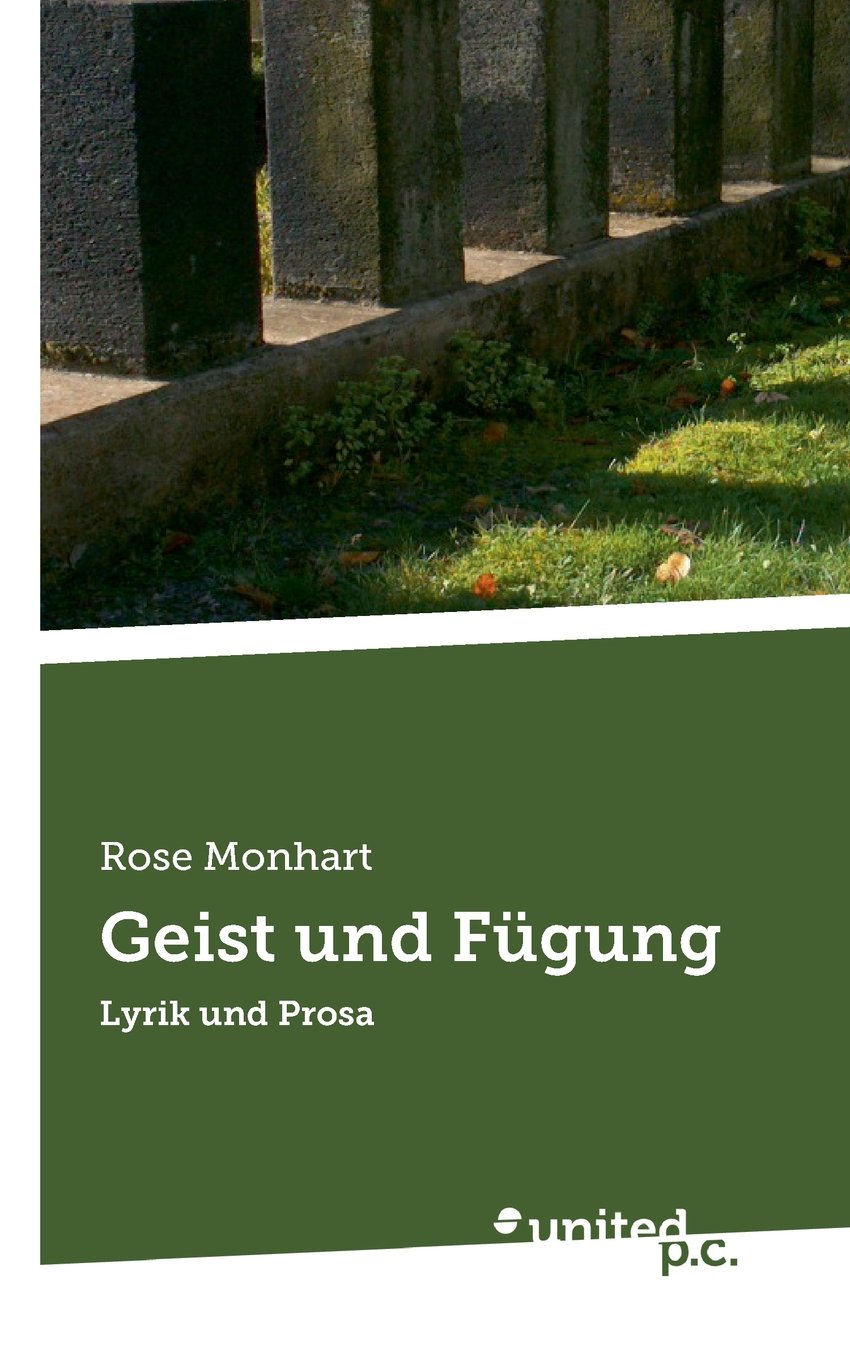 Geist und Fügung: Lyrik und Prosa Poetry