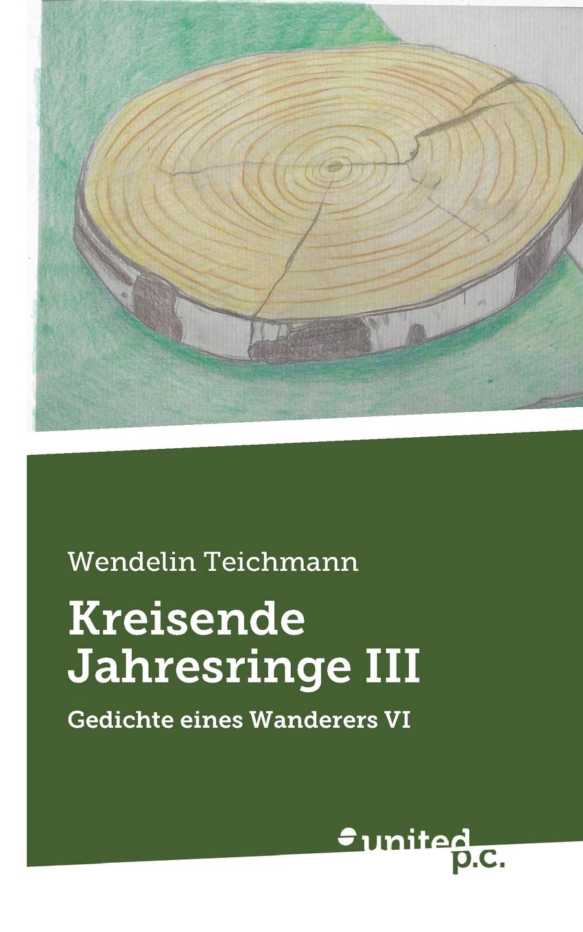 Kreisende Jahresringe III Poetry