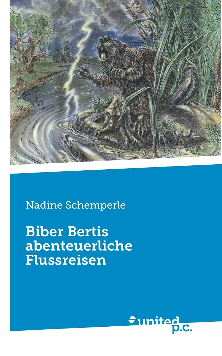 Biber Bertis abenteuerliche Flussreisen Contemporary literature