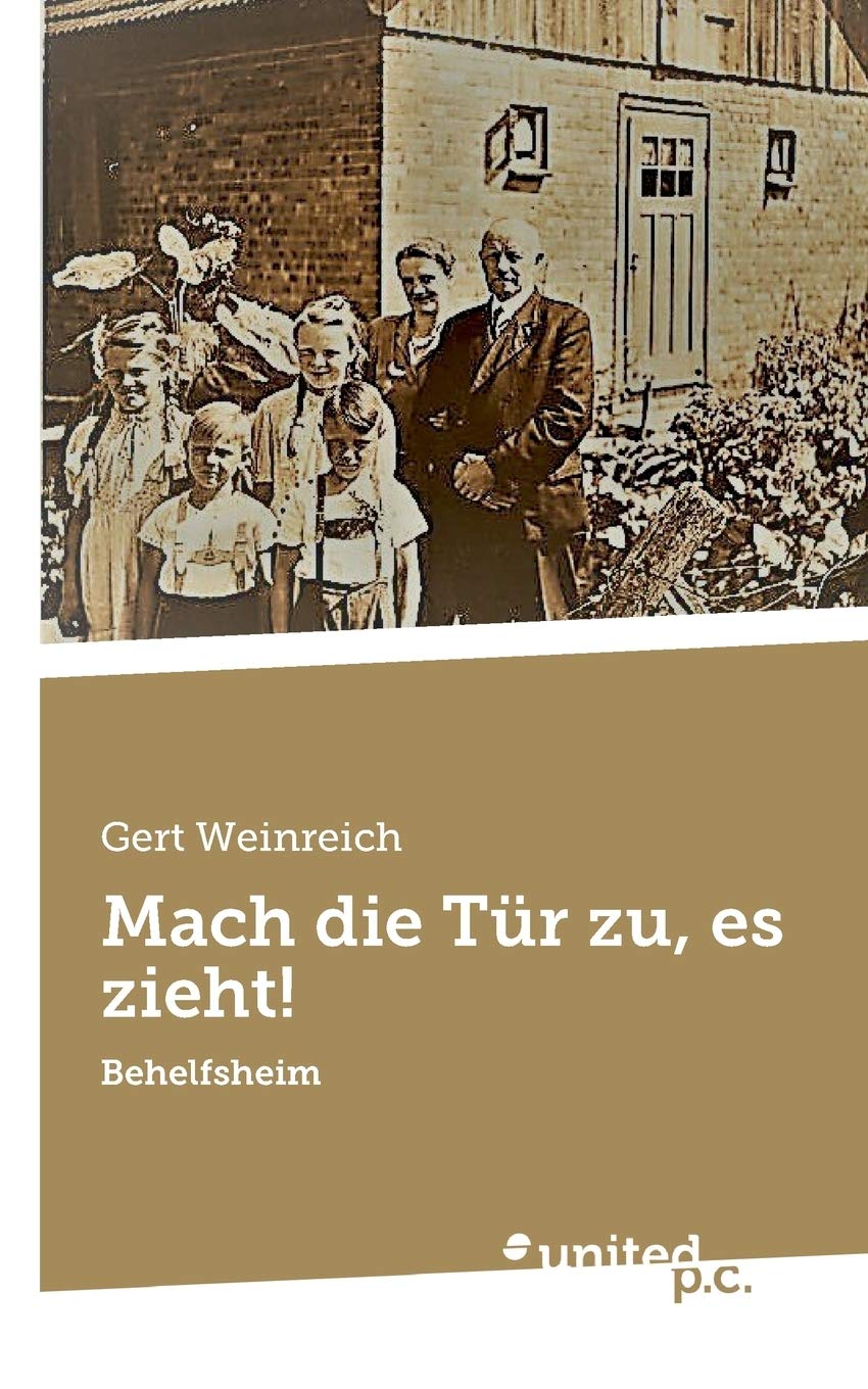 Mach die Tür zu, es zieht!: Behelfsheim Contemporary literature