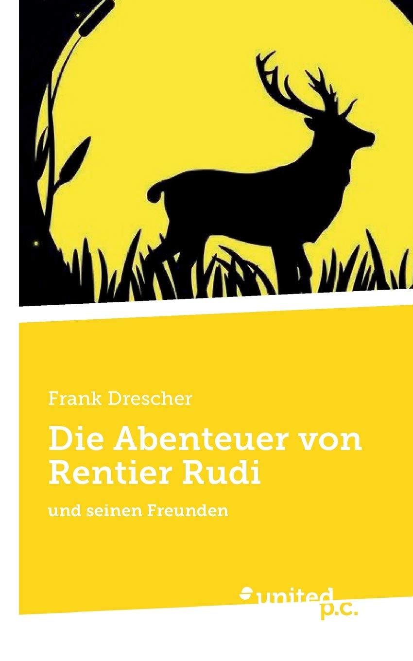 Die Abenteuer von Rentier Rudi: und seinen Freunden Contemporary literature