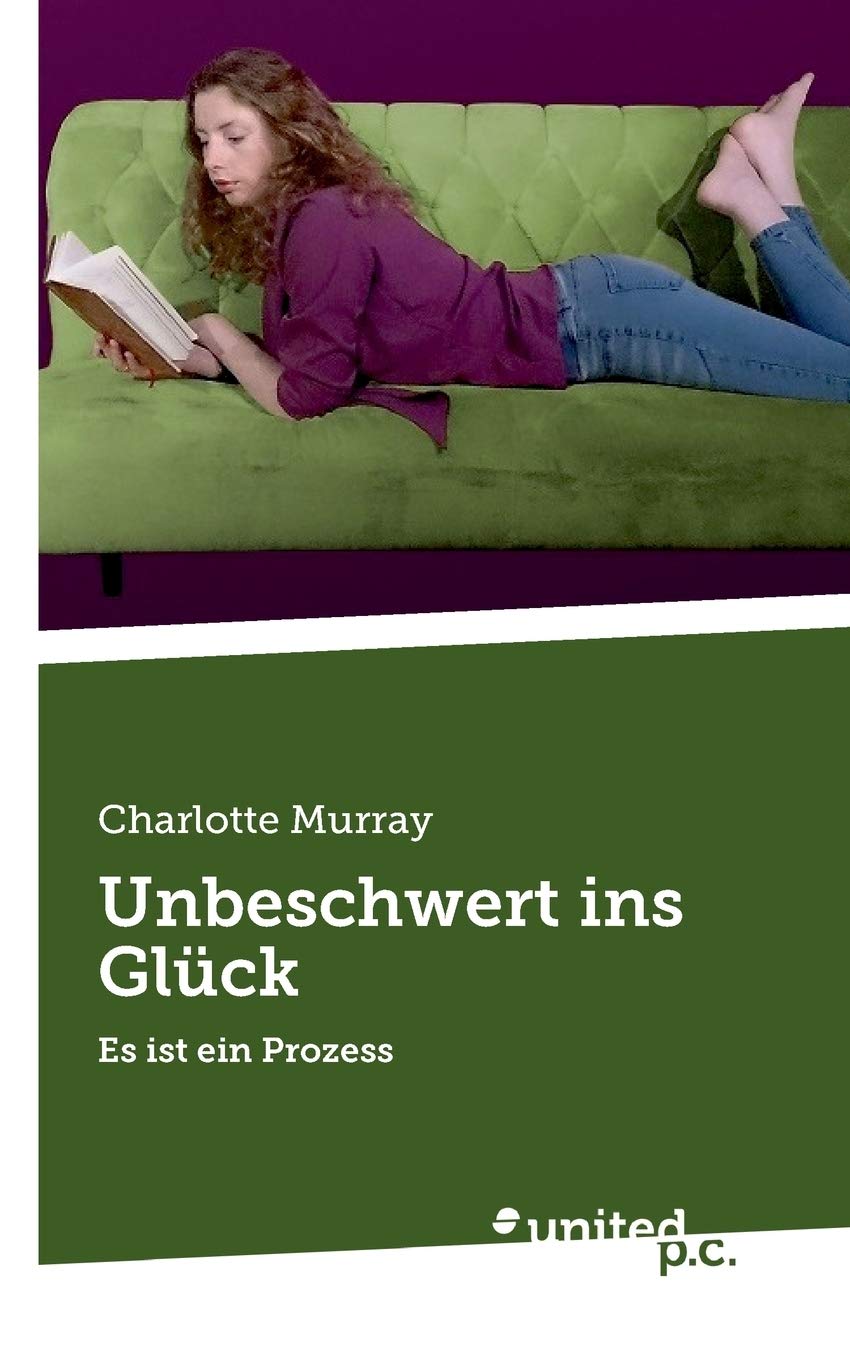 Unbeschwert ins Glück: Es ist ein Prozess Contemporary literature
