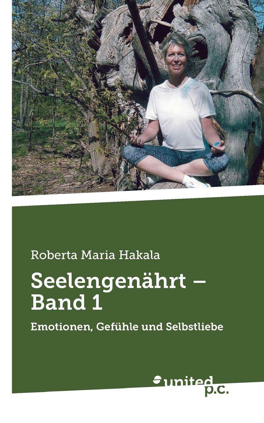 Seelengenährt – Band 1: Emotionen, Gefühle und Selbstliebe Contemporary literature