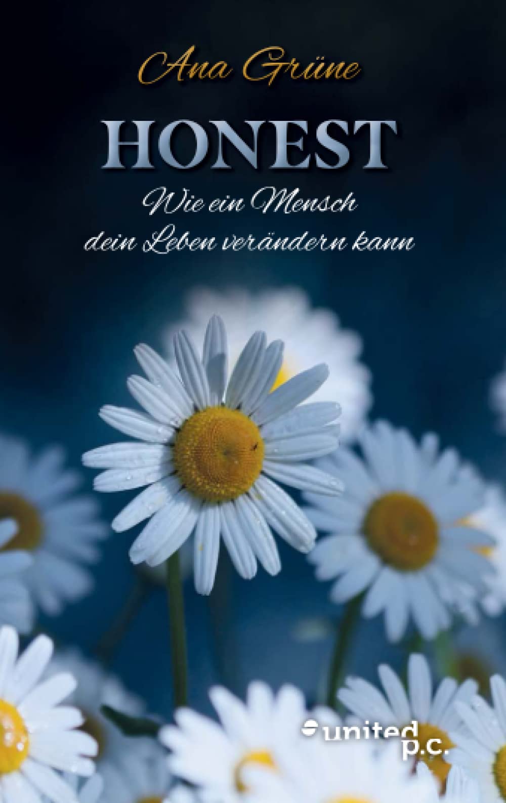 HONEST: Wie ein Mensch dein Leben verändern kann Contemporary literature