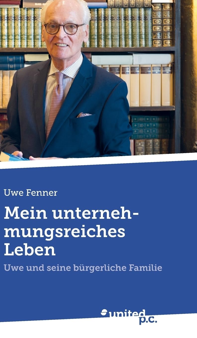 Mein unternehmungsreiches Leben: Uwe und seine bürgerliche Familie Contemporary literature
