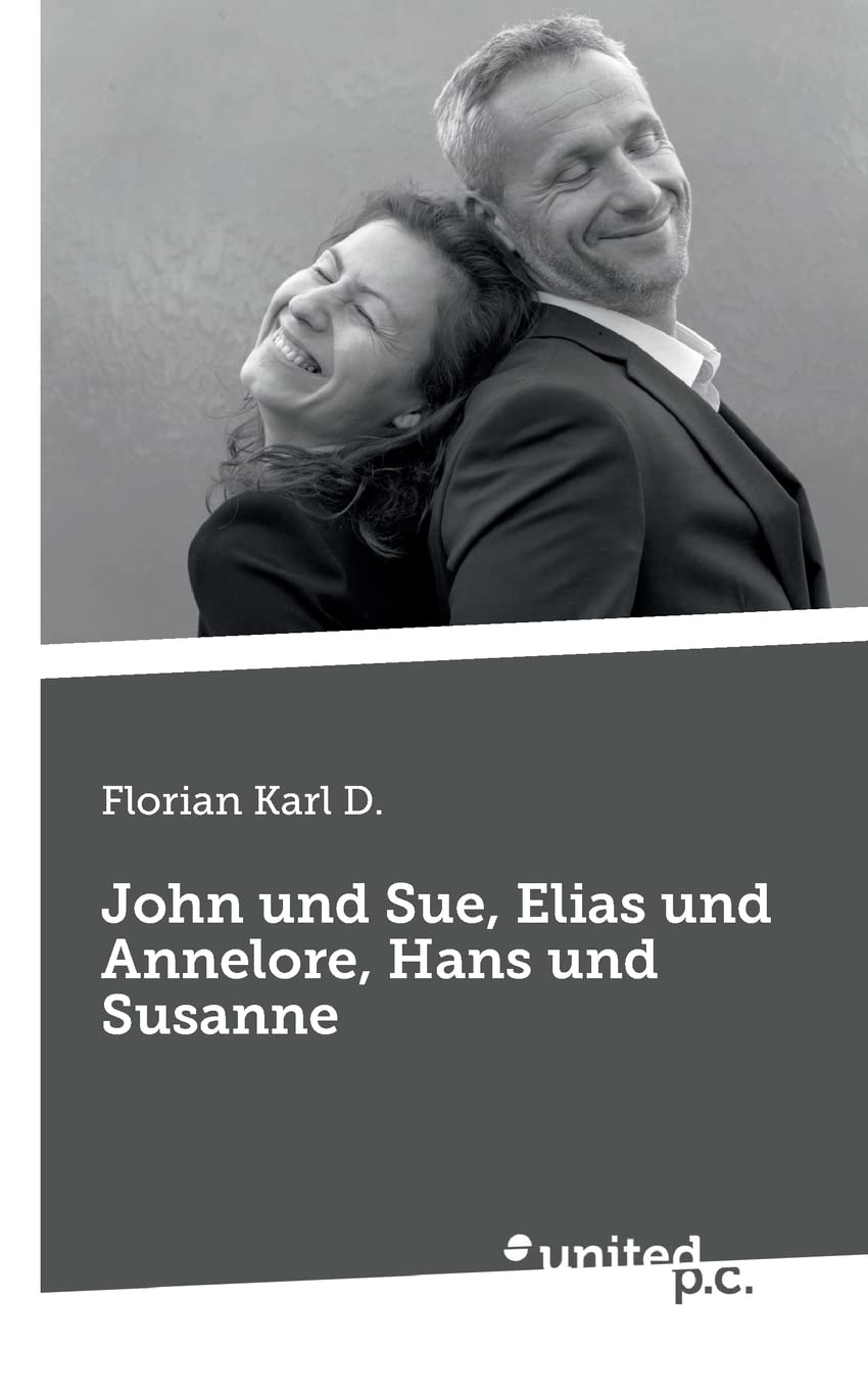 John und Sue, Elias und Annelore, Hans und Susanne book