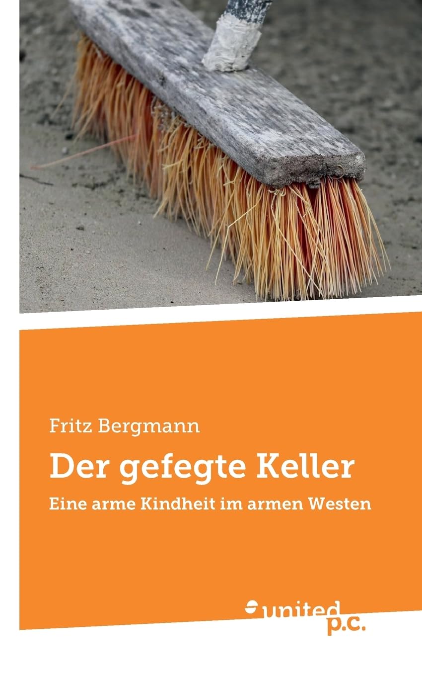 Der gefegte Keller: Eine arme Kindheit im armen Westen Contemporary literature