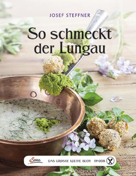 Das große kleine Buch: So schmeckt der Lungau Leisure, Home & Garden