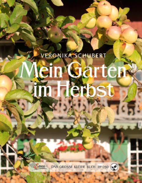 Das große kleine Buch: Mein Garten im Herbst Garden & Plants