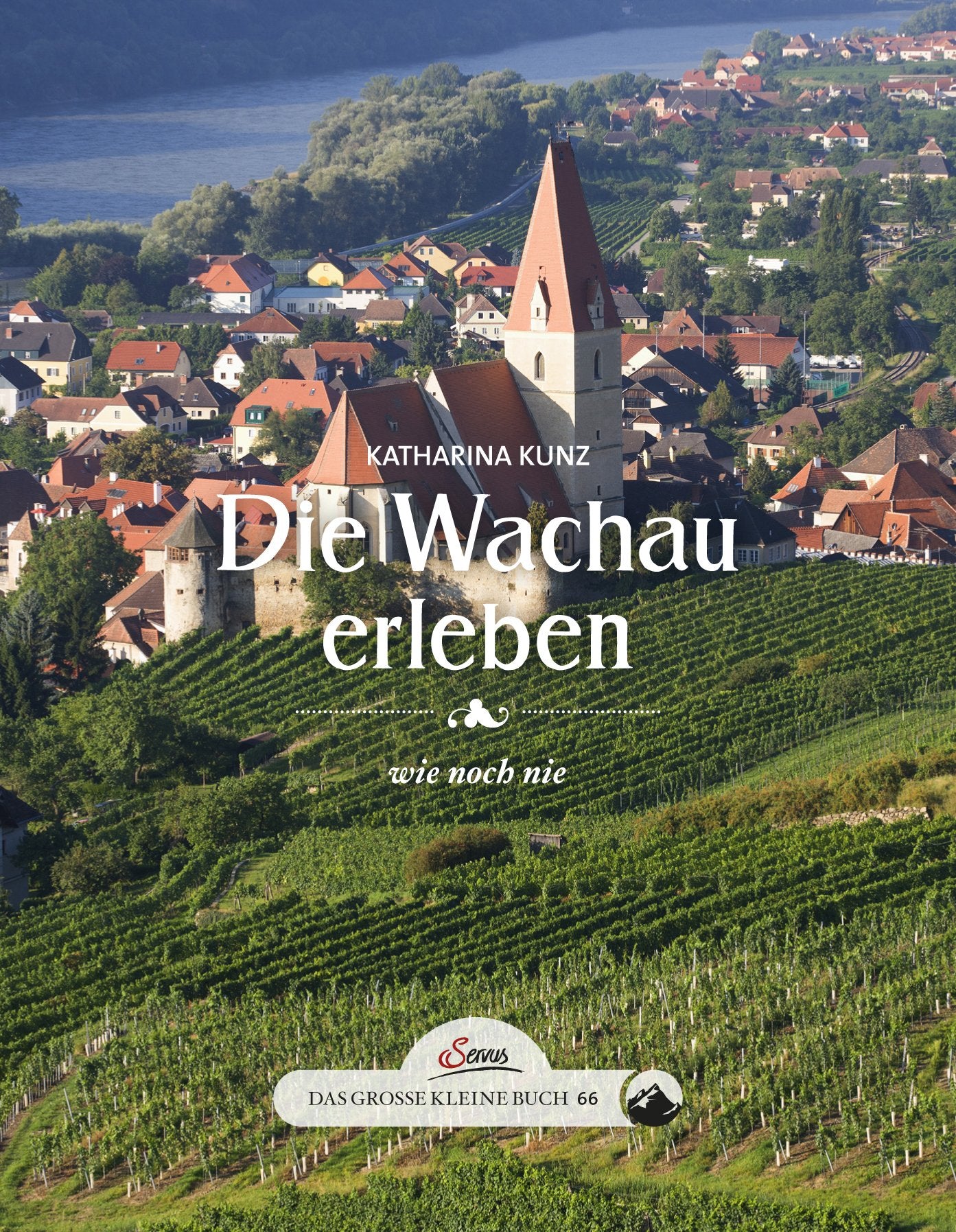 Das große kleine Buch: Die Wachau erleben: wie noch nie Leisure, Home & Garden