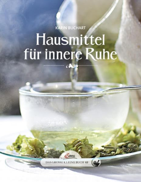 Das große kleine Buch: Hausmittel für innere Ruhe Medicine