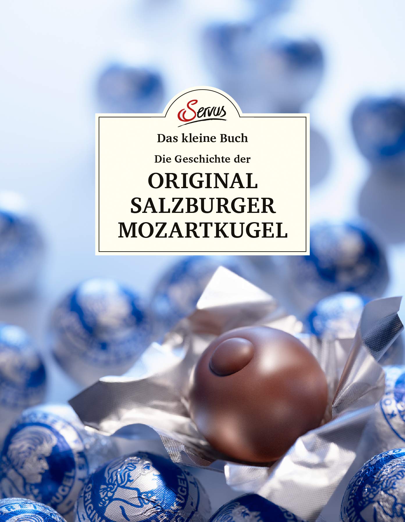 Das kleine Buch: Die Geschichte der Original Salzburger Mozartkugel Leisure, Home & Garden