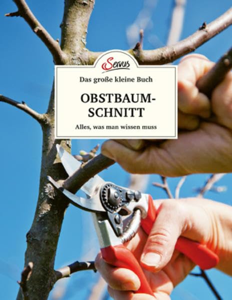 Das große kleine Buch: Obstbaumschnitt Garden & Plants