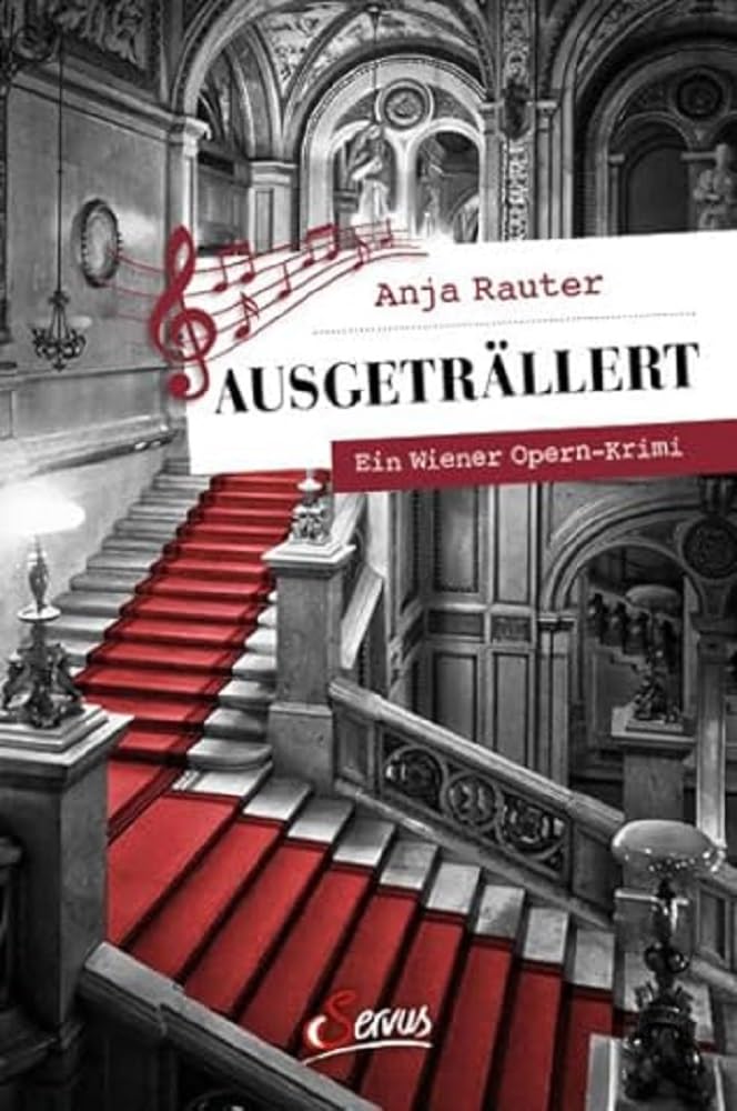 Ausgeträllert: Ein Wiener-Opern-Krimi (Servus Krimi) Contemporary literature