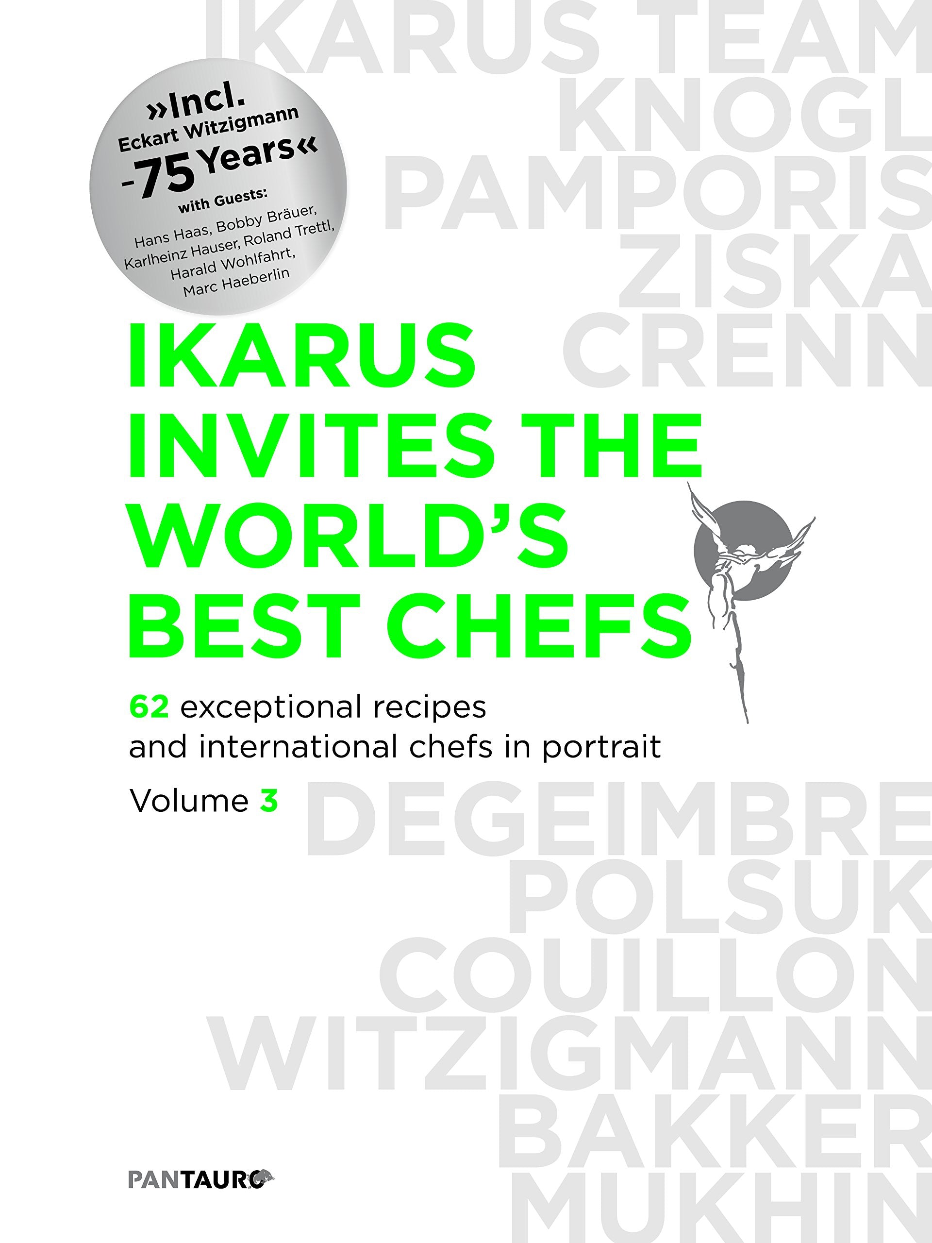 Ikarus invites the world`s best chefs: 62 exceptional and international chefs in portrait: Band 3: 62 exceptional recipes and international chefs in portrait Leisure, Home & Garden