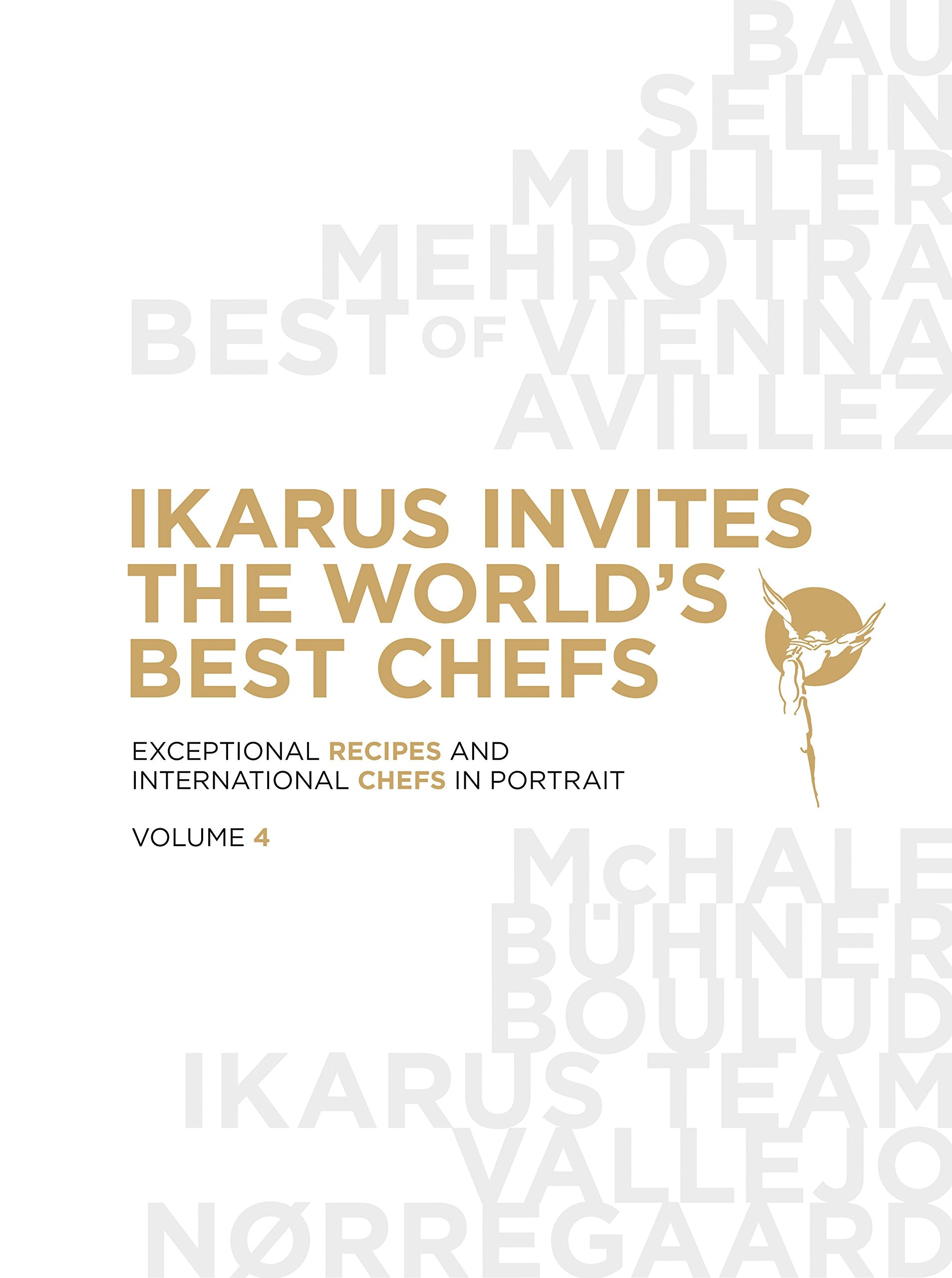 Ikarus invites the world's best chefs: Exceptional recipes and international chefs in portrait: Band 4 Leisure, Home & Garden
