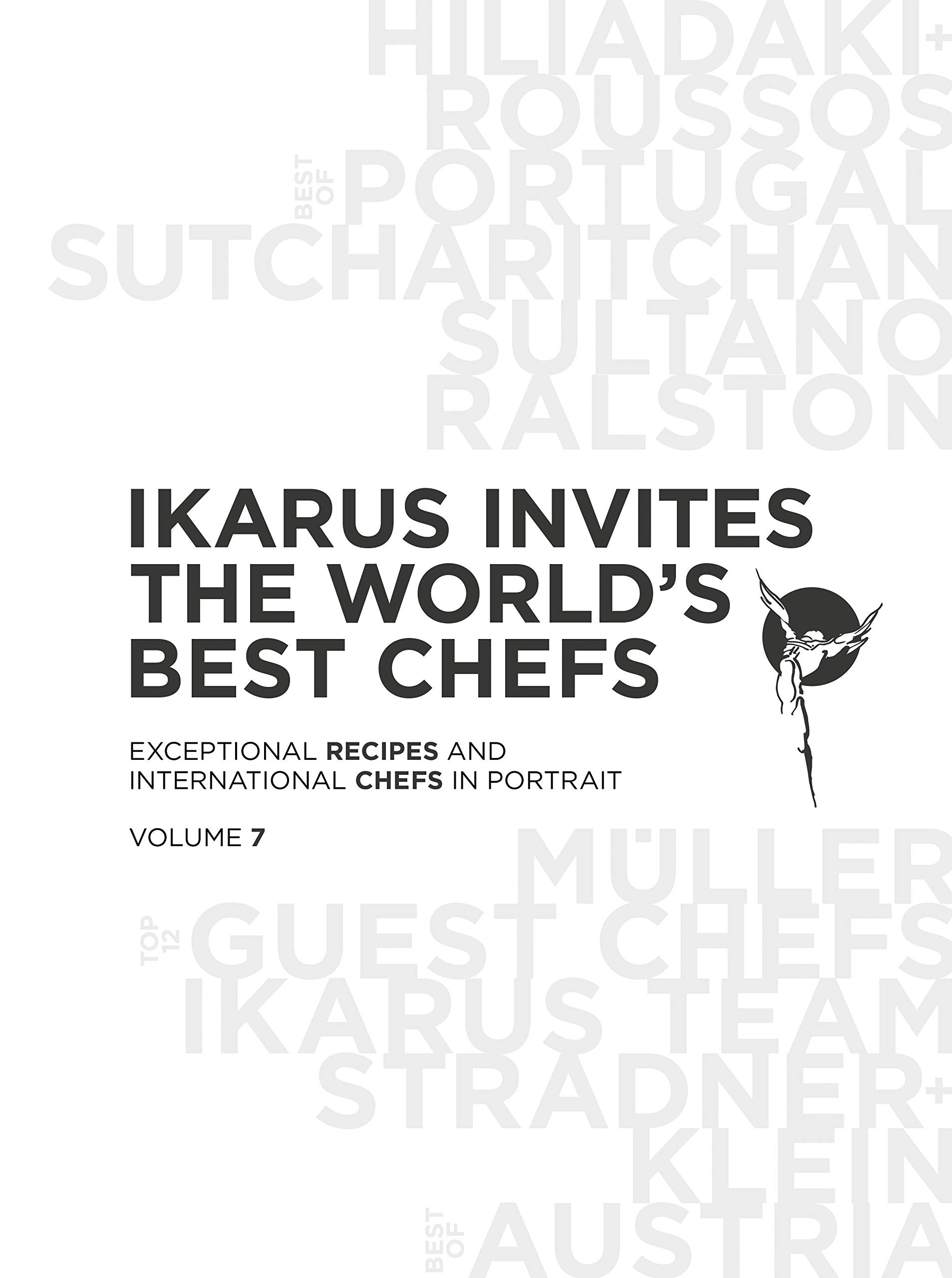Ikarus invites the world's best chefs: Exceptional recipes and international chefs in portrait: Band 7 (English) Leisure, Home & Garden