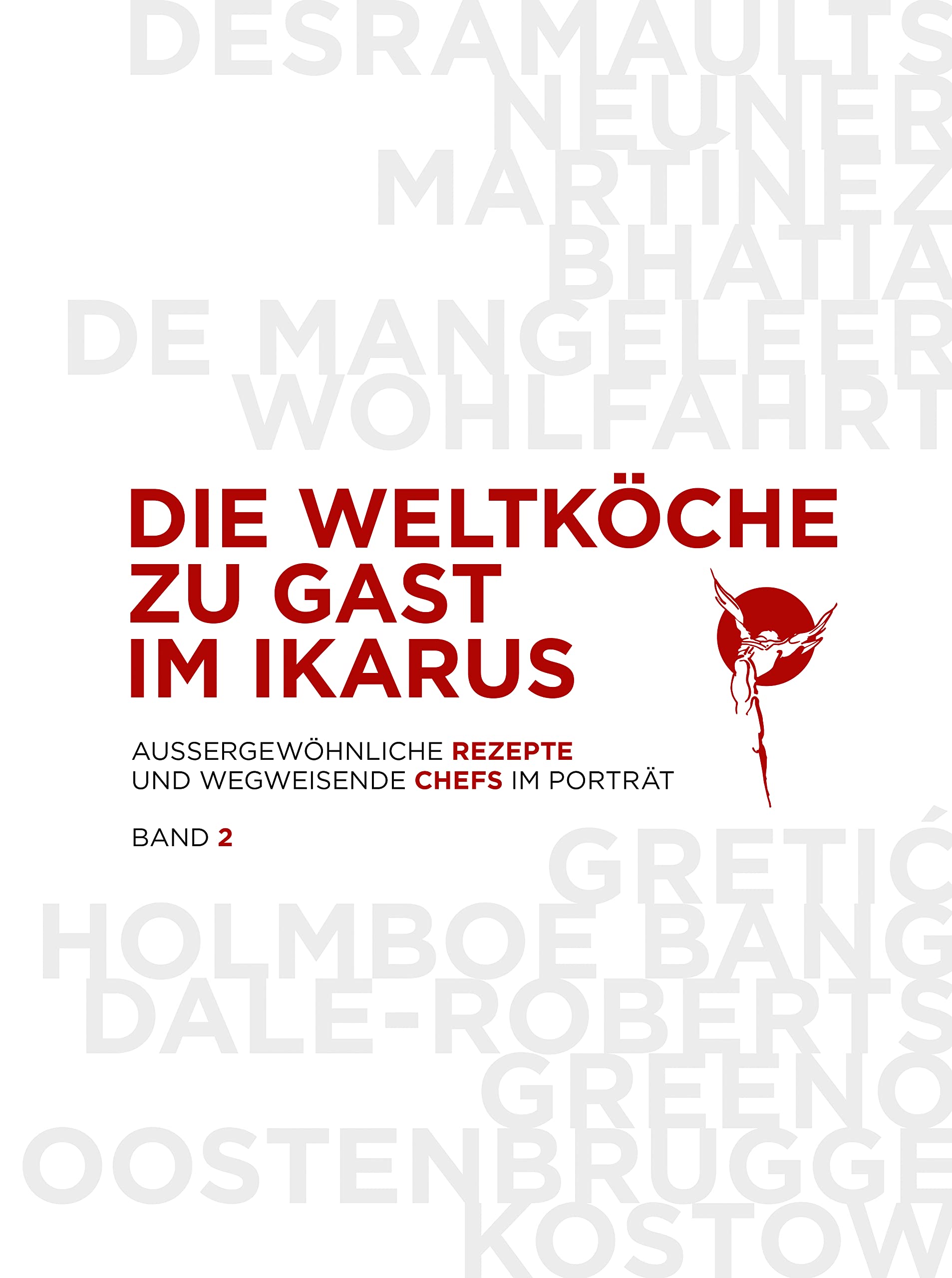 Die Weltköche zu Gast im Ikarus Band 02 Leisure, Home & Garden