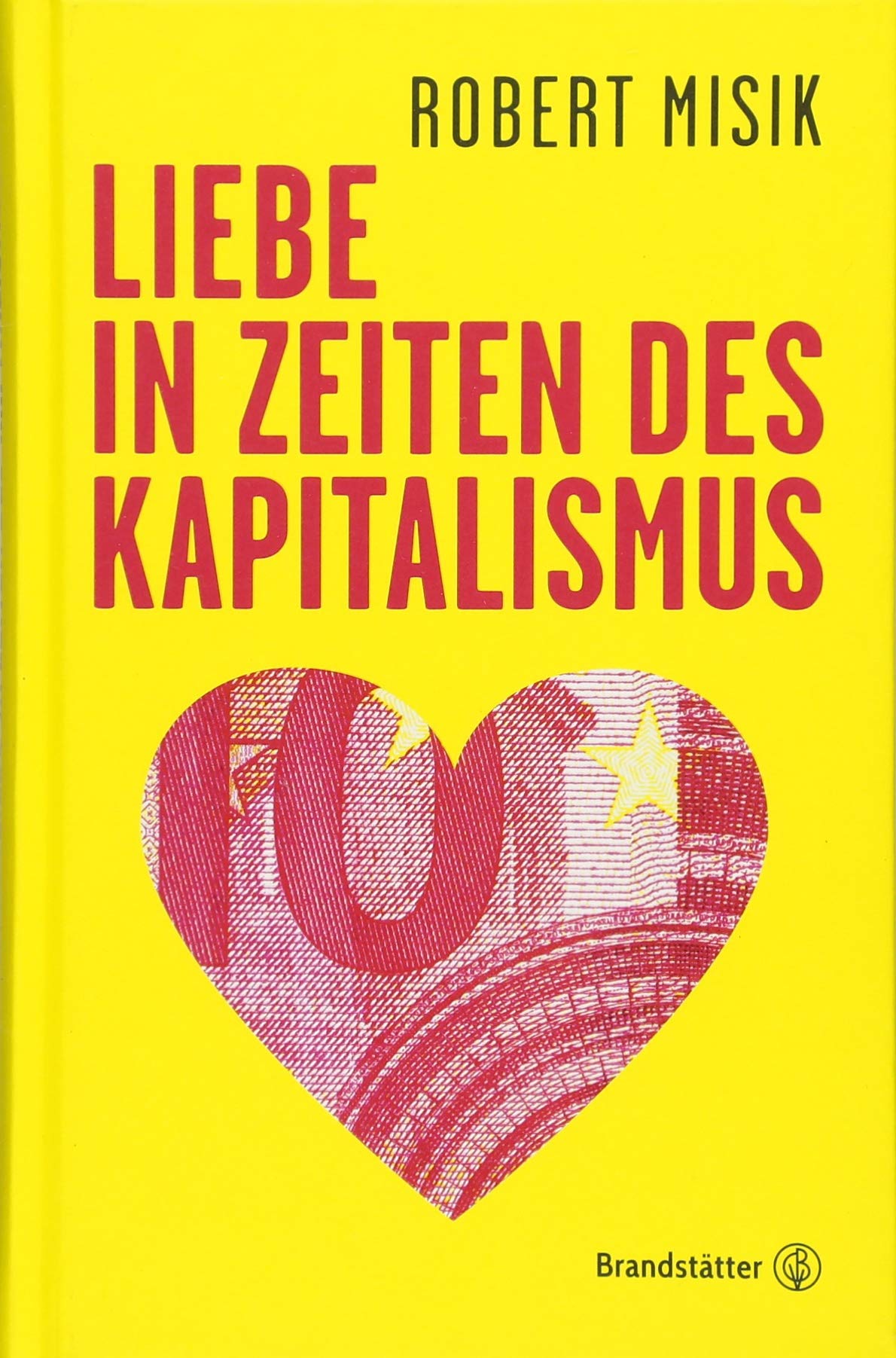 Liebe in Zeiten des Kapitalismus - Unsere Gesellschaft in zehn Thesen Law