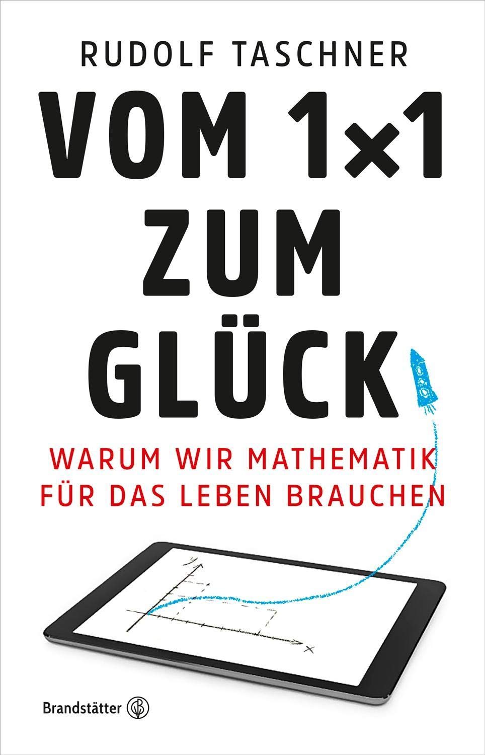 Vom 1x1 zum Glück Mathematics