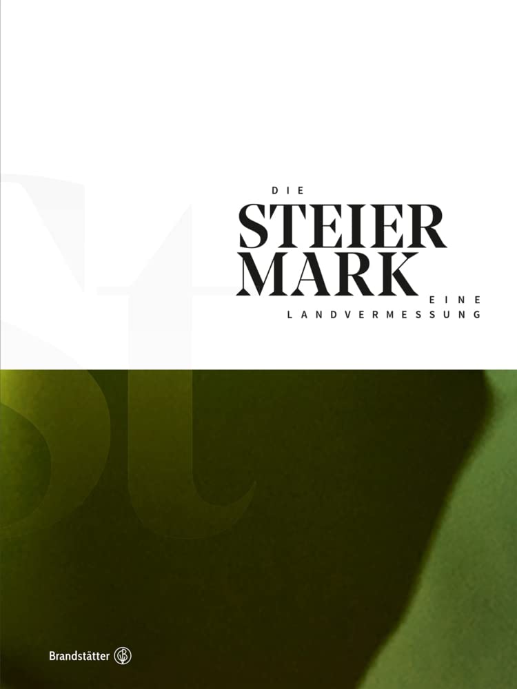 Die Steiermark - Eine Landvermessung Politics & History