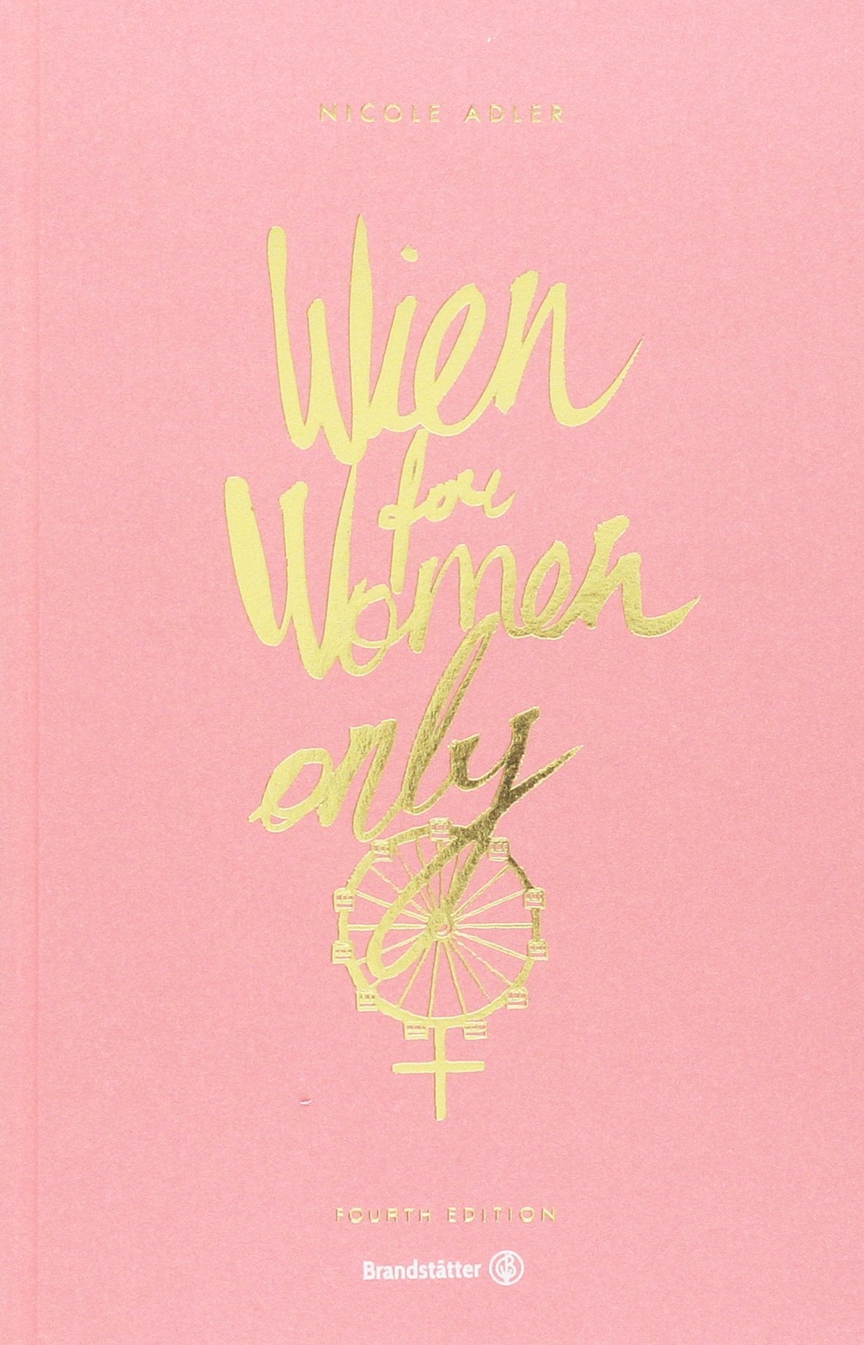 Wien for Women only Leisure, Home & Garden