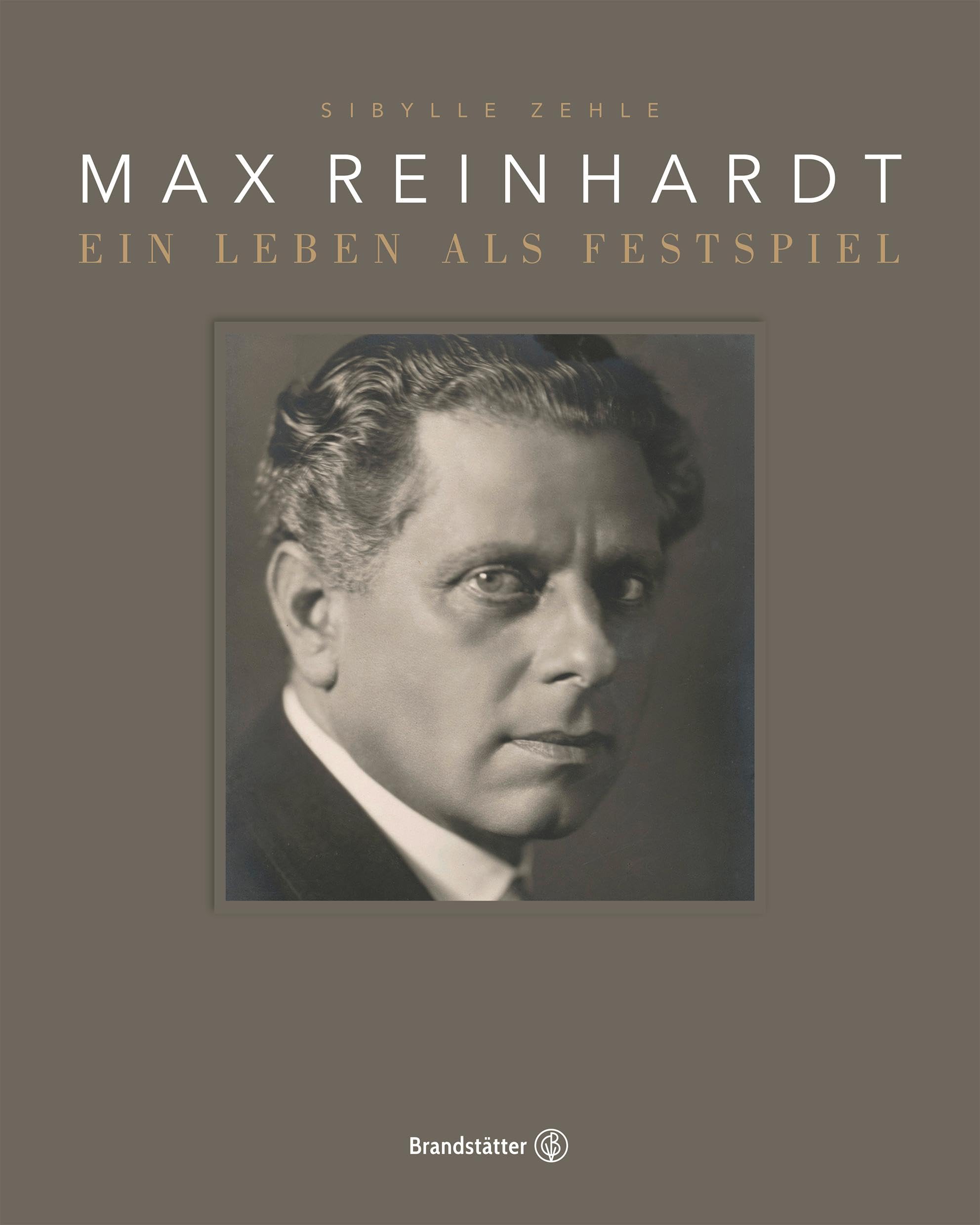 Max Reinhardt: Ein Leben als Festspiel Memories