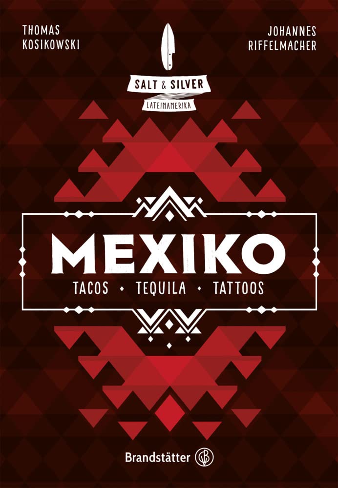 Salt & Silver Mexiko: Tacos, Tequila, Tattoos Photography