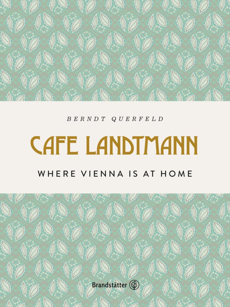 Café Landtmann: 150 Years of Viennese coffee house culture Leisure, Home & Garden
