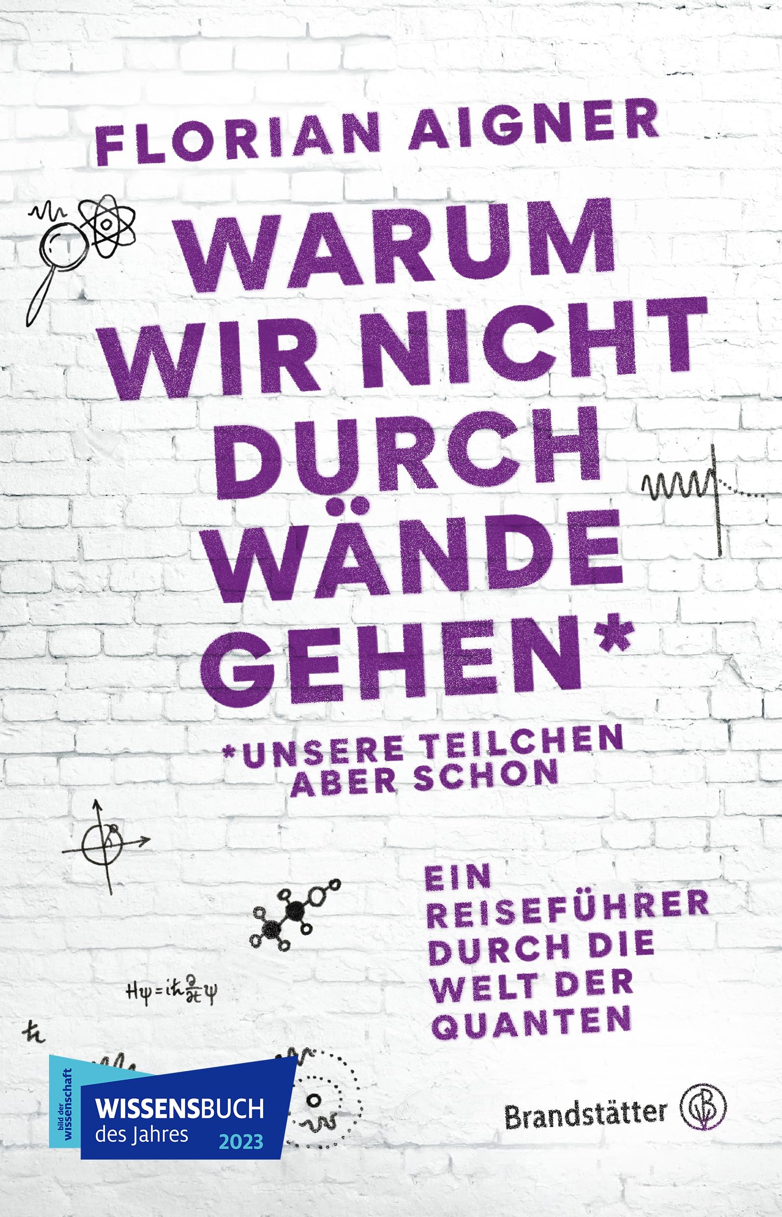 Warum wir nicht durch Wände gehen* Leisure, Home & Garden