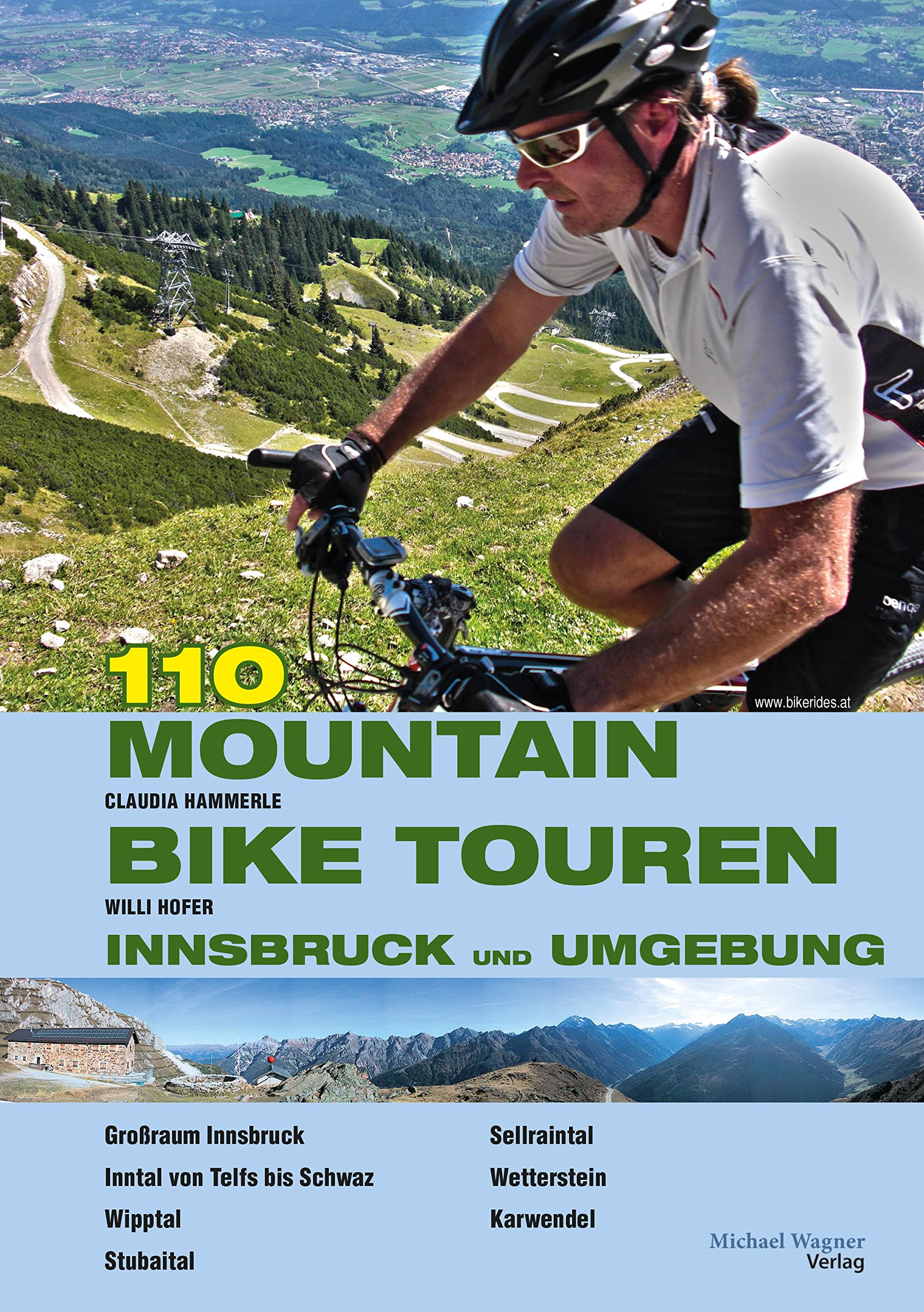 107 Mountainbiketouren Innsbruck und Umgebung: Innsbruck | Mittelgebirge | Wipptal | Stubaital | Sellraintal | Oberinntal | Wetterstein | Karwendel | Unterinntal book