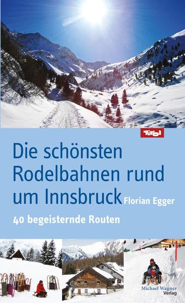 Die schönsten Rodelbahnen rund um Innsbruck: 40 begeisternde Routen Leisure, Home & Garden