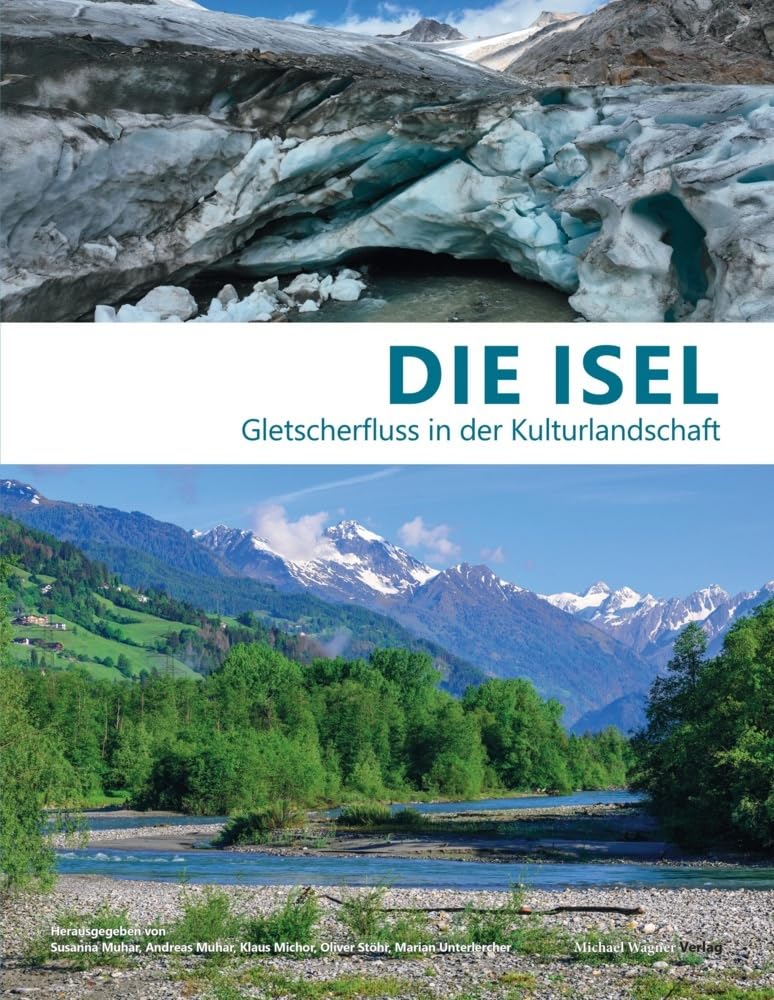 Die Isel: Gletscherfluss in der Kulturlandschaft Mathematics