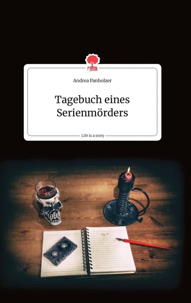 Tagebuch eines Serienmörders. Life is a Story - story.one Politics & Society