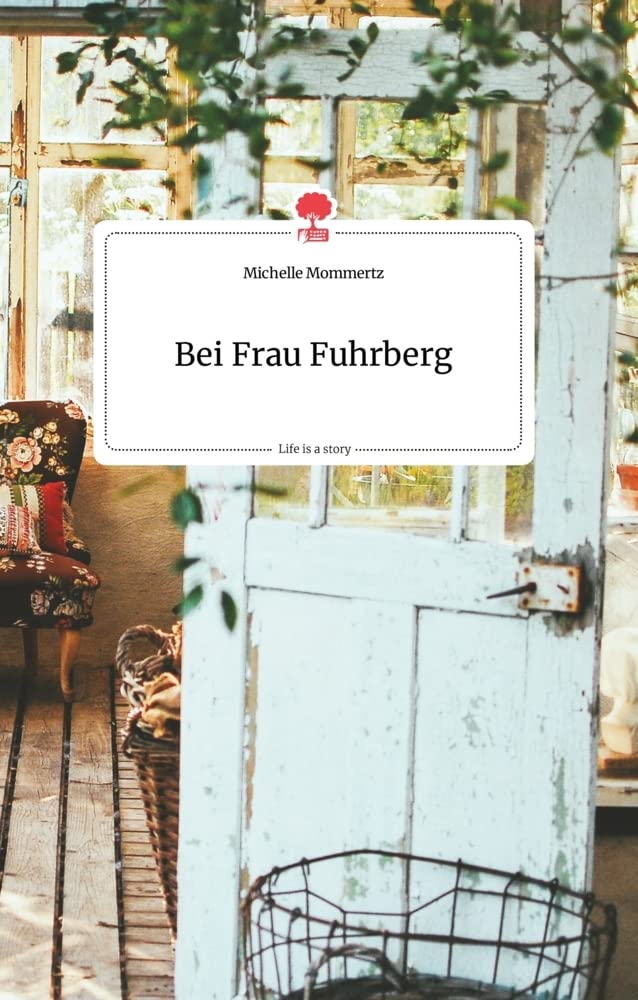 Bei Frau Fuhrberg. Life is a Story - story.one Politics & Society Books