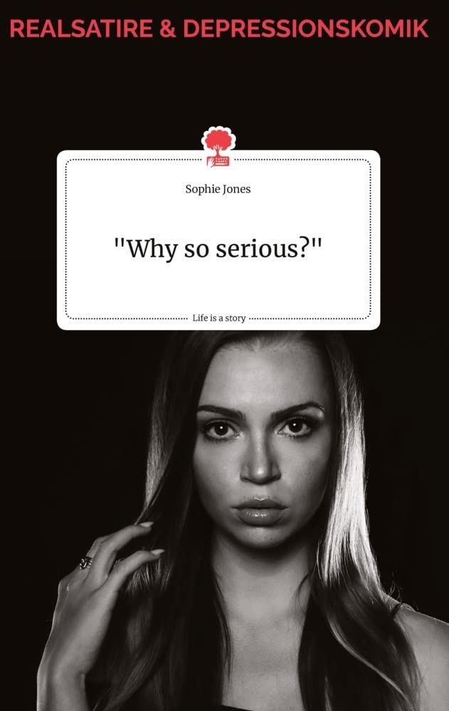 "Why so serious?" Life is a Story - story.one Politics & Society