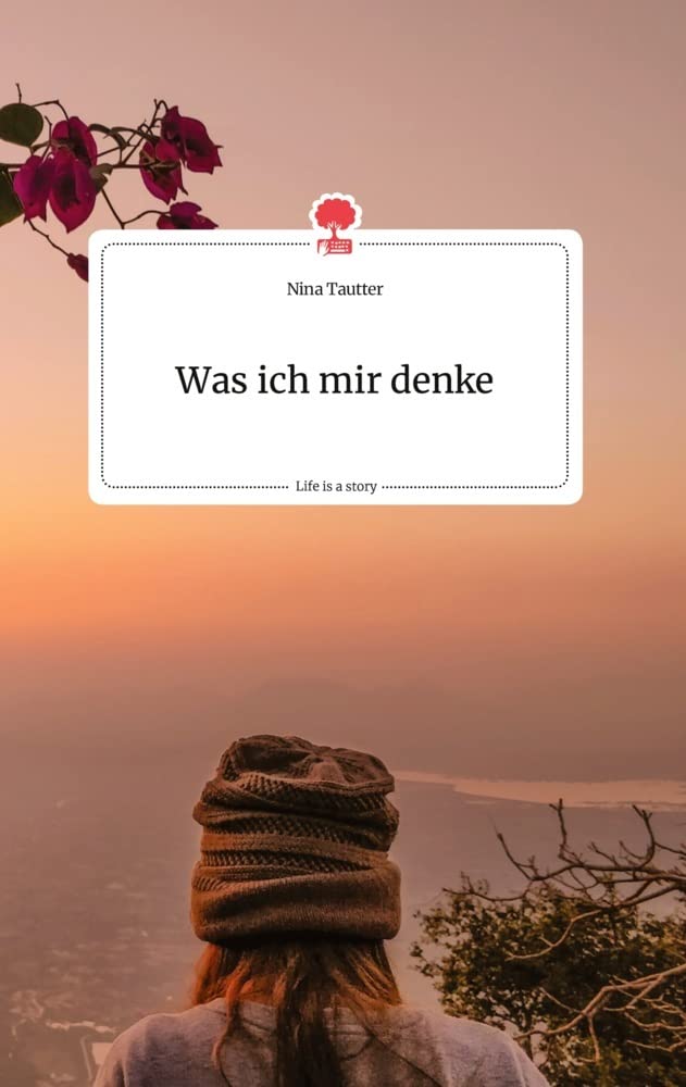 Was ich mir denke. Life is a Story - story.one Politics & Society
