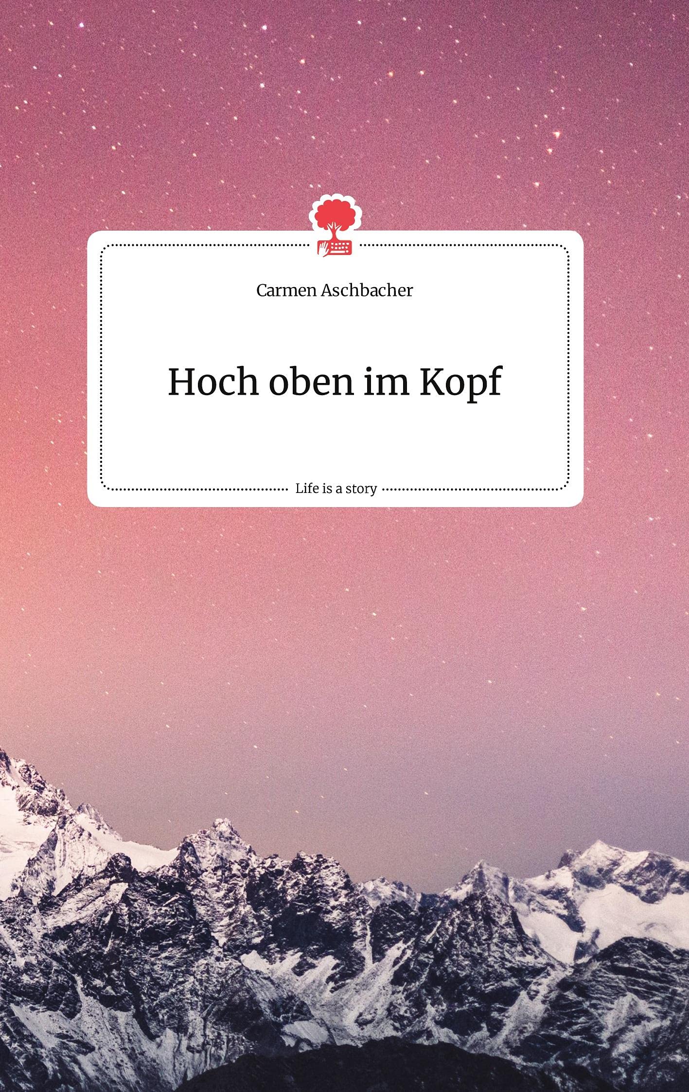 Hoch oben im Kopf. Life is a Story - story.one Politics & Society
