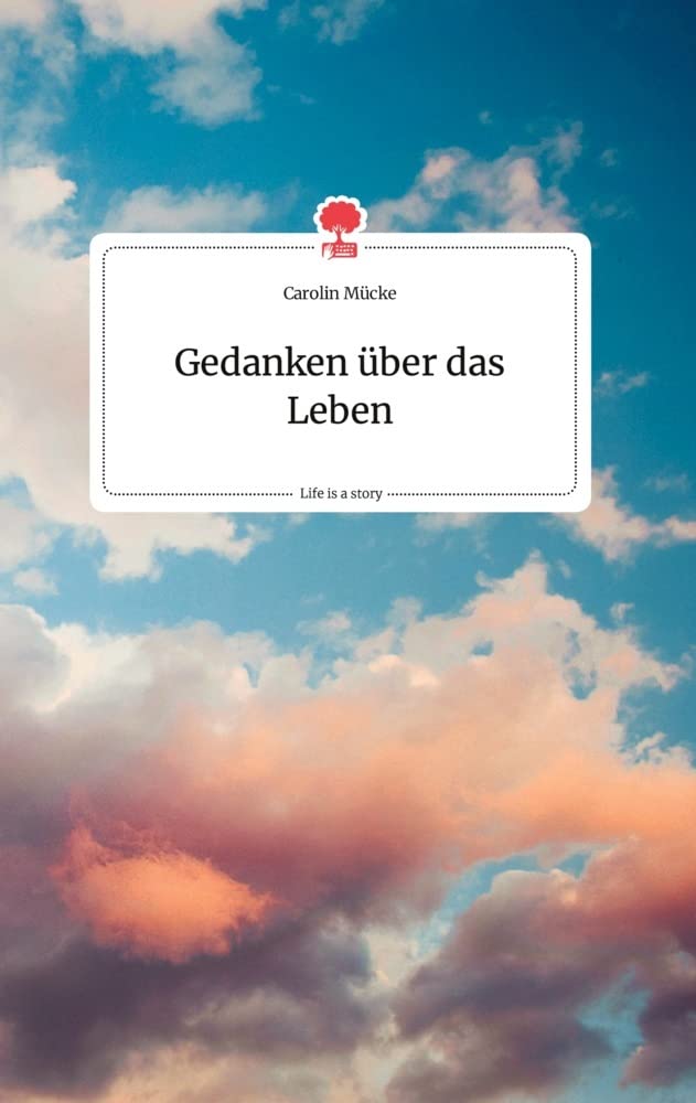 Gedanken über das Leben. Life is a Story - story.one Politics & Society