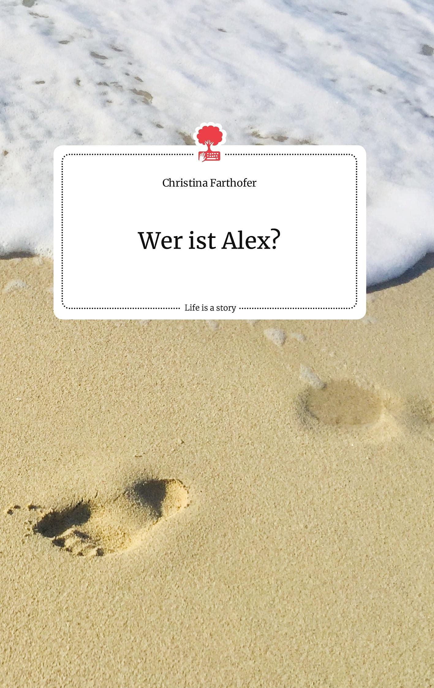 Wer ist Alex? Life is a Story - story.one Politics & Society