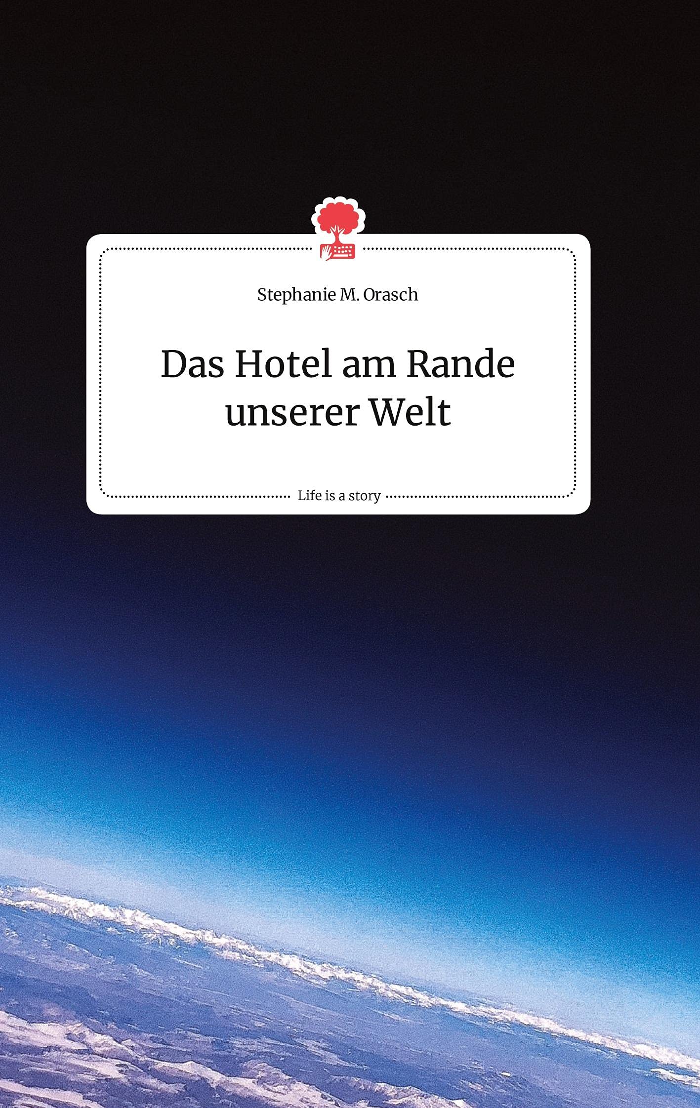 Das Hotel am Rande unserer Welt. Life is a Story - story.one Politics & Society