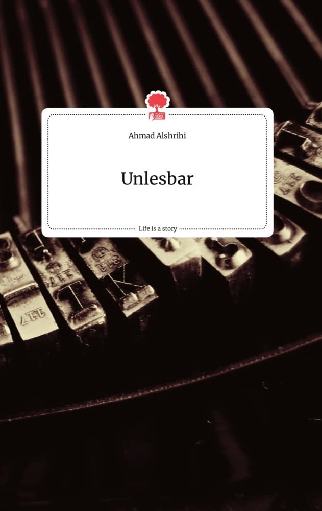 Unlesbar. Life is a Story - story.one Politics & Society