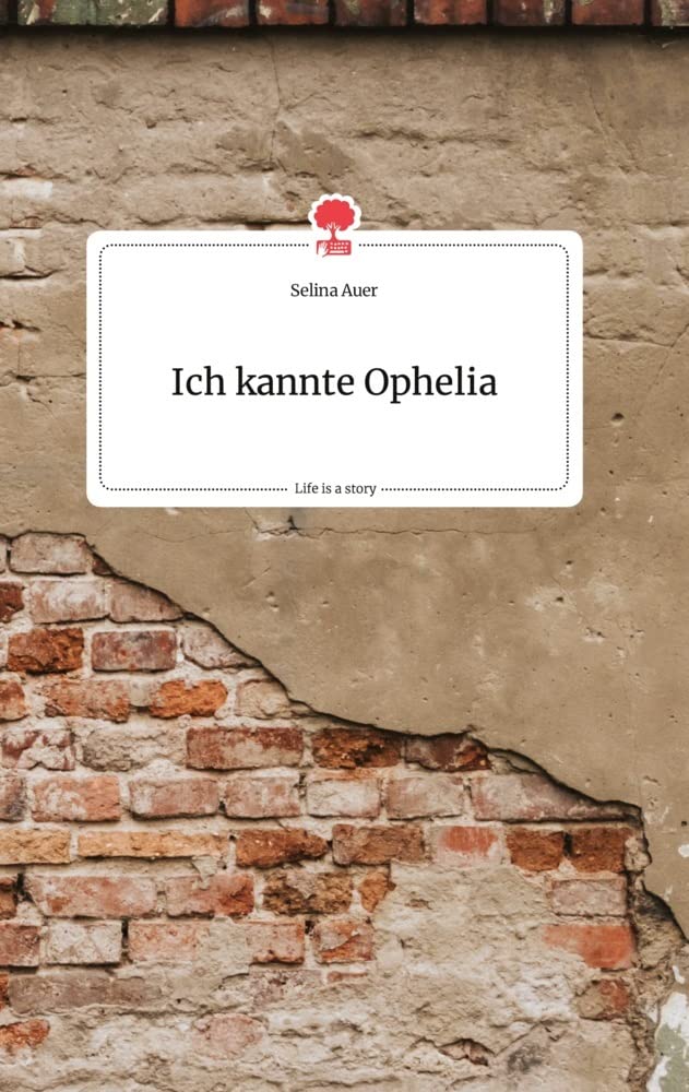 Ich kannte Ophelia. Life is a Story - story.one Politics & Society