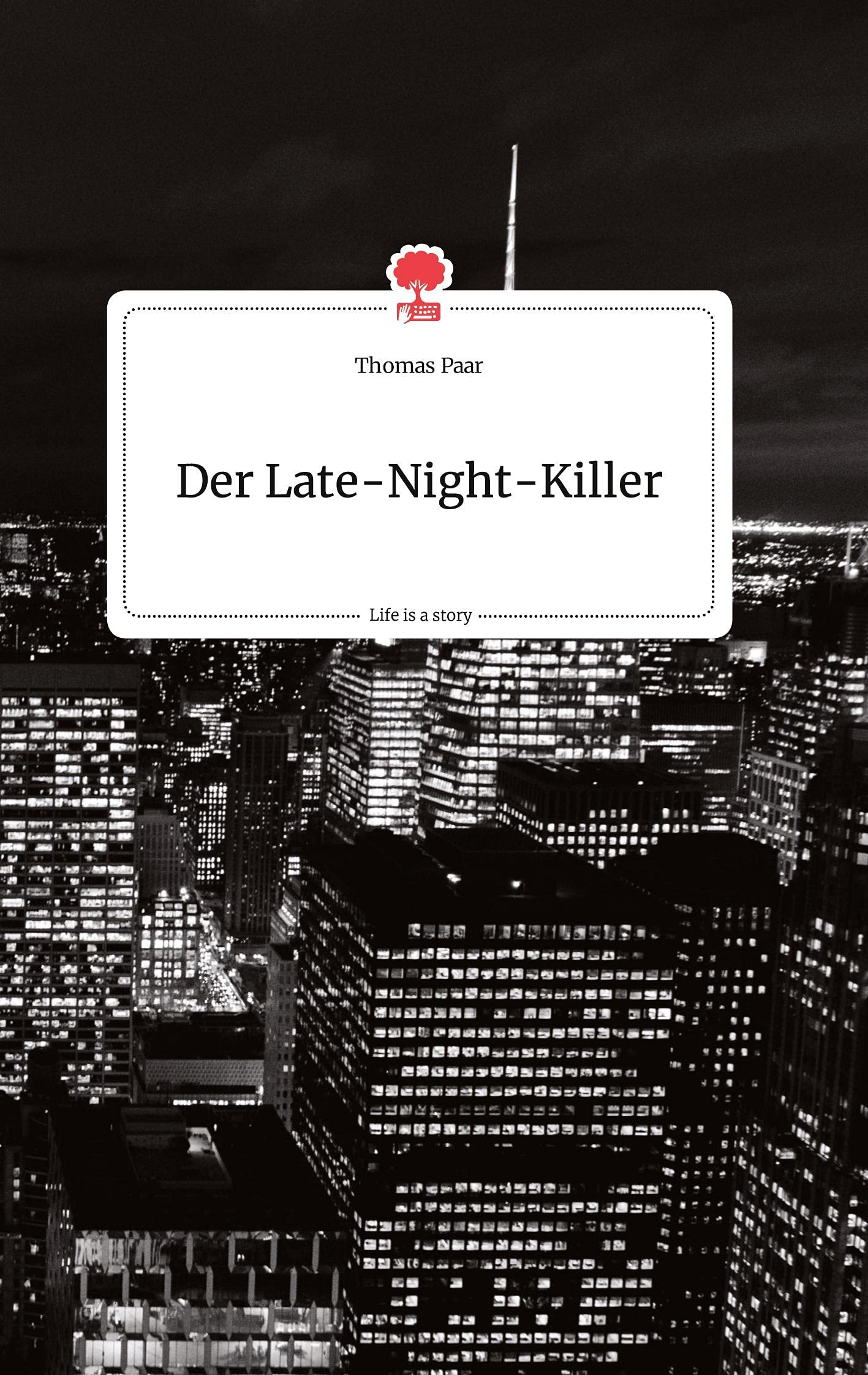 Der Late-Night-Killer. Life is a Story - story.one Politics & Society